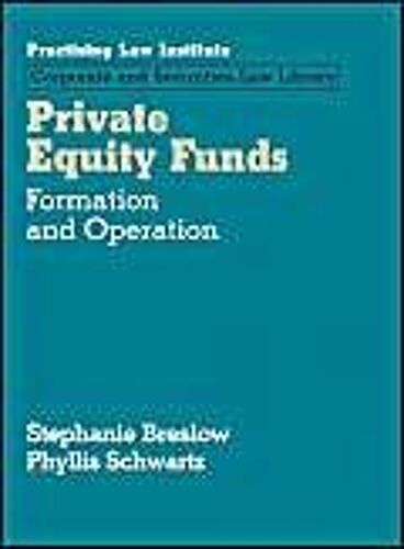 Private Equity Funds: Formation And Operation