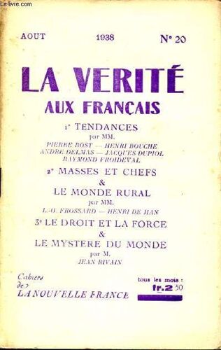 La Vérité Aux Français - N°20 Aout 1938 - Tendances - Masses Et Chefs & Le Monde Rural / Ledroit Et La Force & Le Mystere Du Monde