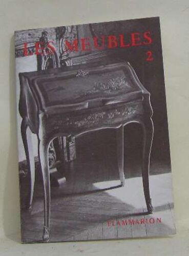 Les Arts Décoratifs -Les Meubles Ii Du Style Régence Au Style Louis Xvi