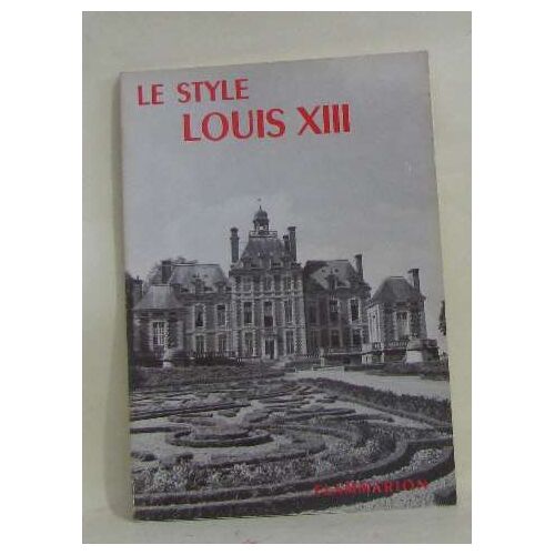 La Grammaire Des Styles -Le Style Louis Xiii