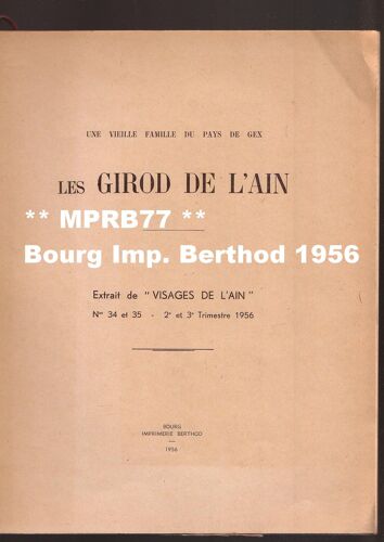 Une Vieille Famille Du Pays De Gex. Les Girod De L'ain (1956)¿ Dédicacé Par L'auteur Gabriel Girod De L¿Ain - Extrait De 'visages De L'ain' Et À L'intérieur : Notice Biographique Sur Girod De L'ain