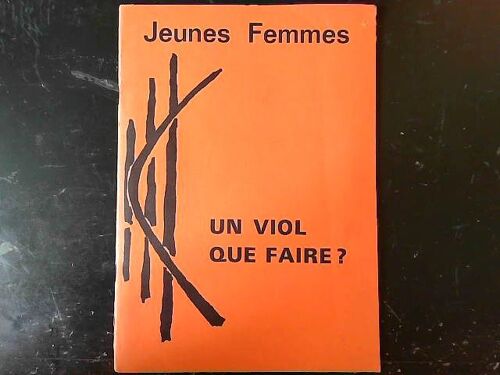 Jeunes Femmes Un Viol Que Faire ? (Ed 1982)