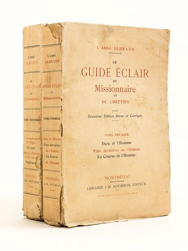 Le Guide Eclair Du Missionnaire Et Du Chrétien. (2 Tomes - Complet) Tome I : Dieu Et L'homme - Fins Dernières De L'homme - La Course De L'homme ; Tom