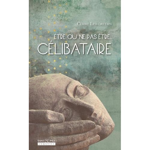 Etre Ou Ne Pas Être - Célibataire
