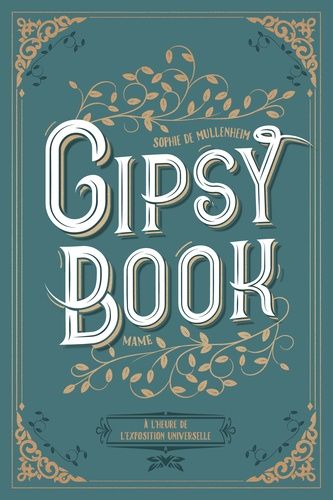 Gipsy Book - Tome 4 - A L'heure De L'exposition Universelle
