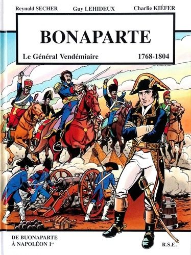 Bonaparte - Le Général Vendémiaire, 1768-1804