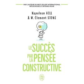 Le Succès Par La Pensée Constructive