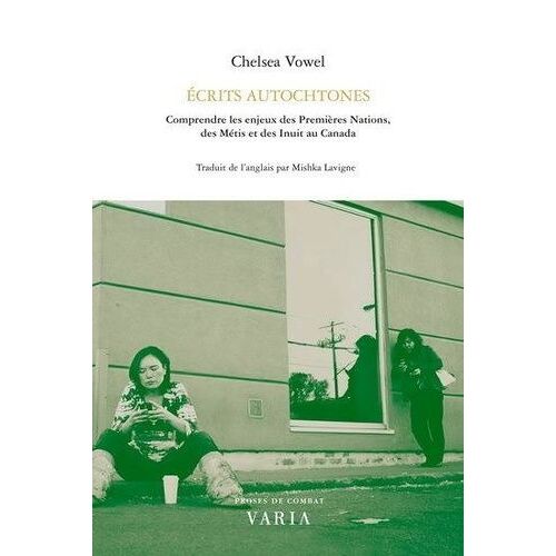 Ecrits Autochtones - Comprendre Les Enjeux Des Premieres Nations,