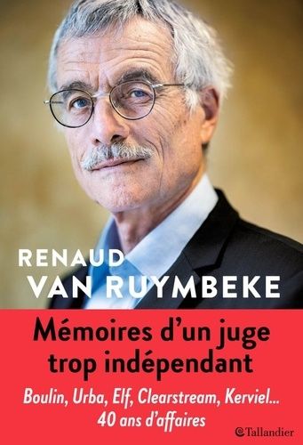 Mémoires D'un Juge Trop Indépendant
