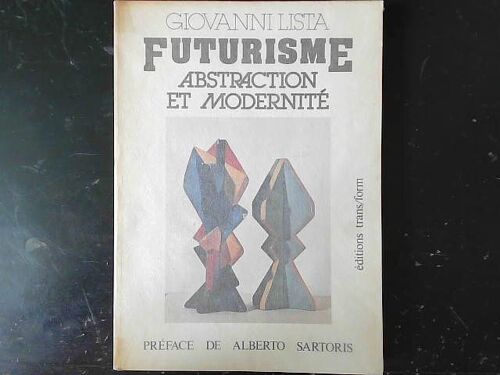 Futurisme, Abstraction Et Modernité