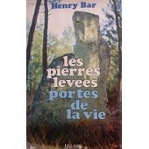 Les Pierres Levees Portes De La Vie.