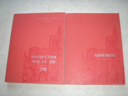 Deux Livres : Instruction Sur Le Tir. Tir. 2 : Armement.  Editions : Direction Des Écoles Et Techniques.C.N.I.A.P.N.