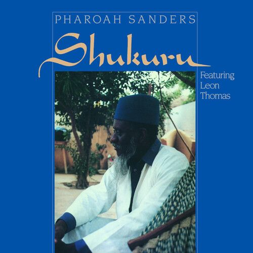 Pharaoh Sanders - Shukuru [Vinyl Lp]