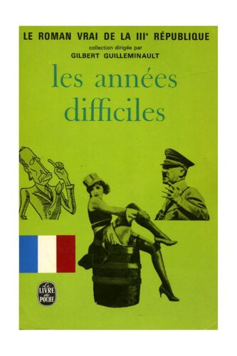 Le Roman Vrai De La Iiième République / Les Années Difficiles / G. Guilleminault