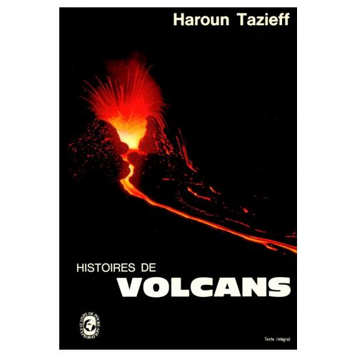 Histoires De Volcans / Haroun Tazieff