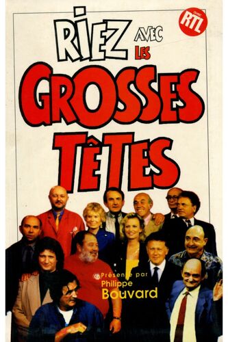 Riez Avec Les Grosses Têtes Présent / Bouvard, Philippe / Réf3470