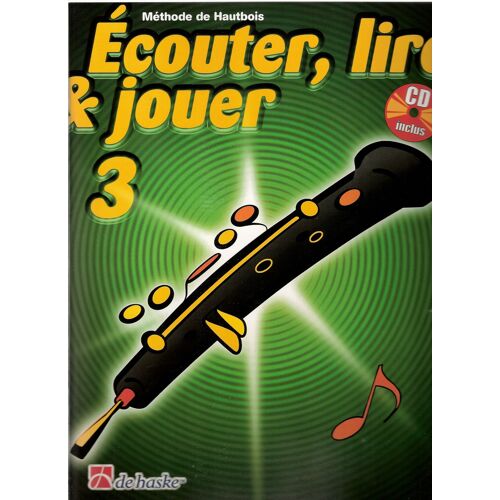 Ecouter, Lire Et Jouer Volume 3 - Hautbois