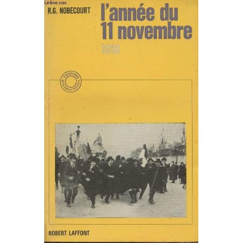 L Année Du 11 Novembre 1918 - L Histoire Que Nous Vivons
