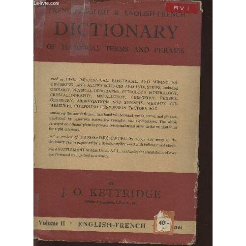 French-English And English-French Dictionary Of Technical Terms And Phrases Used In Civil, Mechanical, Electrical, Mining Engineering And Allied Sciences And Industries- Vol Ii