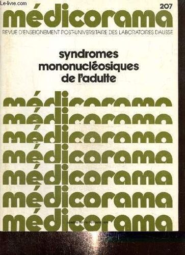 Medicorama, N°207 (Octobre 1976) : Syndromes Mononucléosiques De L Adulte : Comment Conduire L Enquête Étiologique / Le Virus D Epstein-Bar Ou B.E.V. / Le Cytomégalovirus / La Toxoplasmose Acquise /(...)