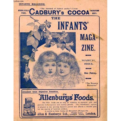 The Infant's Magazine, March 1903 (Contents: A Birthdat Present, By Mark Guy Pearse. Pity The Poor. The Dollie's Poultry Shop. Laugh-Boy And Frown-Boy. The Tale Of Matilda Jane. Happy Hours ...