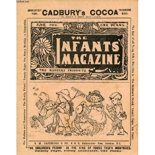 The Infant's Magazine, June 1901 (Contents: 'peep-Bo !' Johnny's Secret. A Queer Little Quarrel. A Jolly Ride. Dolly's Doings. King Baby. Off For The Holidays. Baby's Shop...)