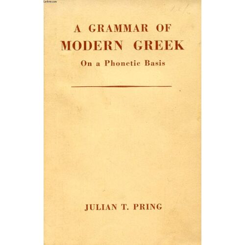 A Grammar Of Modern Greek, On A Phonetic Basis