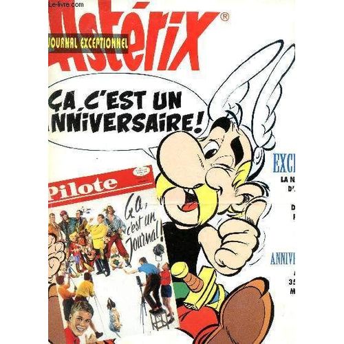 Asterix - Journal Exceptionnel  - Ca C'est Un Anniversaire! / La Naissance D'asterix : Les 4 Dernieres Planches Inedites D'albert Uderzo / Asterix : 35 Annees Magiques / Plus De 30 Pages De ...