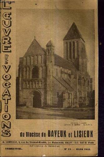 L'oeuvre Des Vocations Du Diocese De Bayeux Et Lisieux -N°19 Mars 1938 - Lettre De Monsiegneur L'evêque Au Sujet De L'oeuvre Des Vocations - Sans Vous Prêtres - Que Voulez Vous Que Nous ...