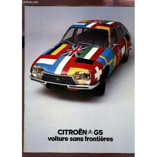 1 Plaquette Depliante En Couleurs De La Citroen Gs - Voiture Sans Frontiere.