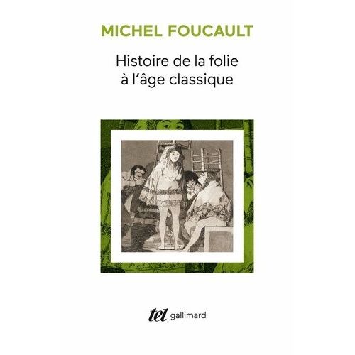 Histoire De La Folie À L'âge Classique