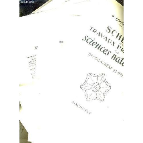 Schemas Et Travaux Pratiques De Sciences Naturelles - Baccalaureat 2e Partie - Incomplet - Graine Et Plantule De Haricot - Étude Morphologique D'une Tige , D'une Fleur - Semences - ...