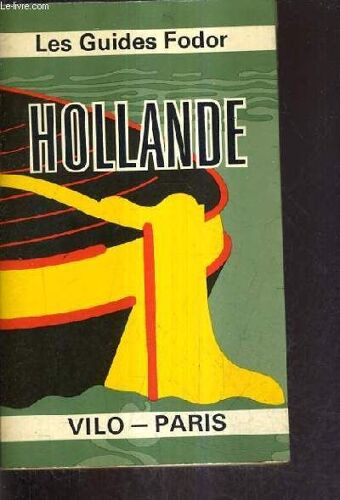 Les Guides Fodor - Hollande.