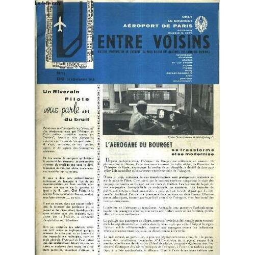 Entre Voisins Bulletin D'information De L'aeroport De Paris Destine Aux Habitants Des Communes Riverains N°12 Du 30 Nov 1963 - L'aérogare Se Transforme Et Se Moderniste - Faut Il Faire ...