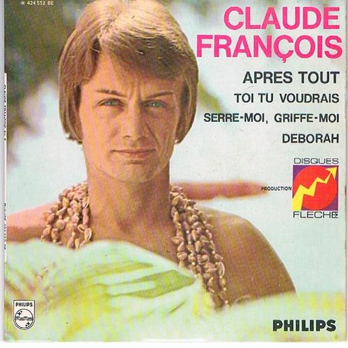 Après Tout - Toi Tu Voudrais - Serre-Moi , Griffe-Moi - Deborah