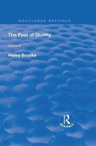 The Fool Of Quality: Volume 3 (Routledge Revivals)