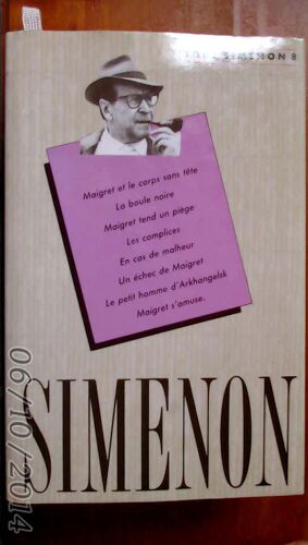 Tout Simenon Tome 8:Maigret Et Le Corps Sans Téte-La Boule Noire-Maigret Tend Un Piège-Les Complices-En Cas De Malheur-Un Échec De Maigret-Le Petit Homme D'arkhangelsk-Maigret S'amuse- (1990)