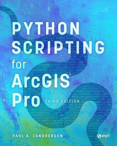 Python Scripting For Arcgis Pro