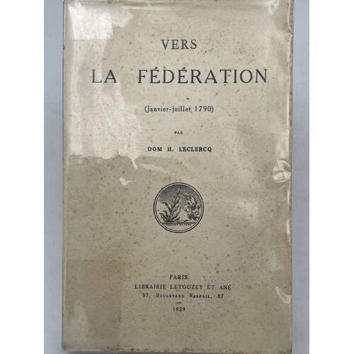 Vers La Fédération. Janvier - Juillet 1790