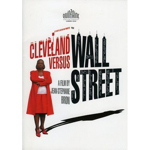 Cleveland Versus Wall Street, Dossier De Presse, Jean-Stephane Bron, Barbara Anderson, Keith Taylor