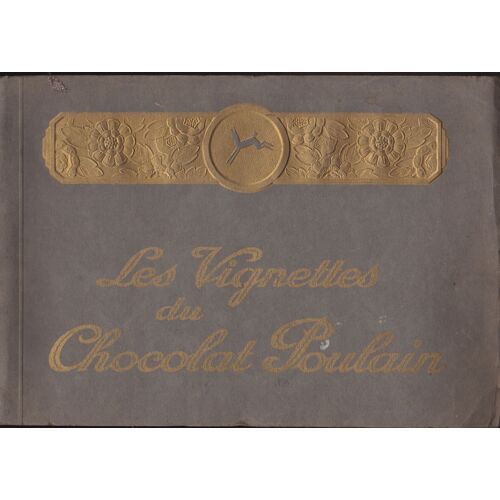 Les Vignettes Du Chocolat Poulain; Album De 1933. Alsace Lorraine,Paris, Londres, Suisse,Colonies Française,Paysages, Chateaux, Ports, Cathédrales,Poissons, Carnassiers, Stations Thermales...