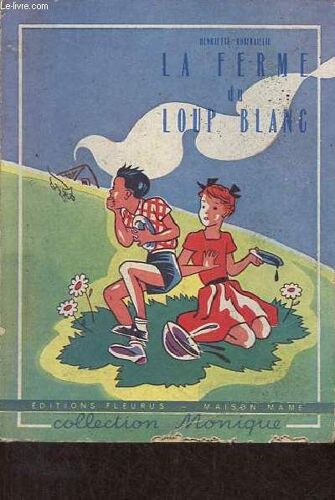 La Ferme Du Loup Blanc - Collection Monique .