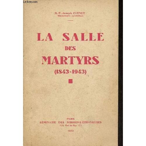La Salle Des Martyrs (1843-1943).