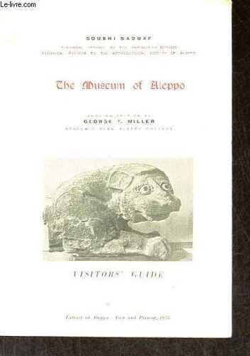 The Museum Of Aleppo Vistors Guide.