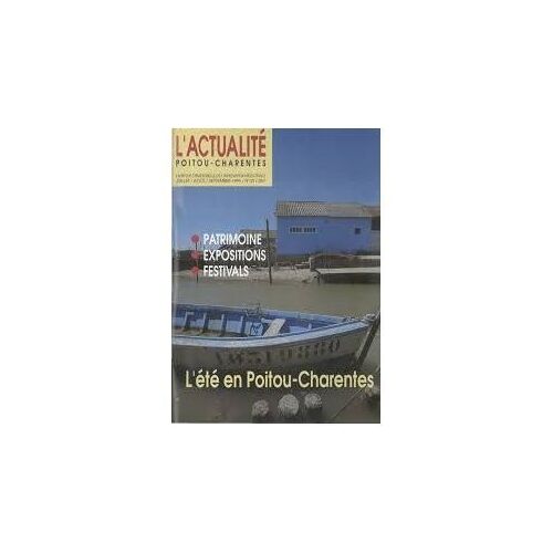 L'actualité Poitou Charentes Pierre Loti, Georges Rousse, Louis Audouin Dubreuil, Le Râle Des Genêts, Le Cabinet Lafaille, Claude Chrétien, Alain Quella Villéger, Jean Paul  Bouchon 33