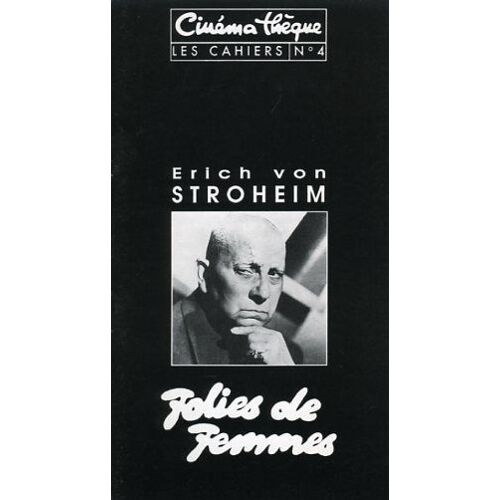 Folies De Femmes, Dossier De Presse, Erich Von Stroheim, Maude George, Mae Busch, Rudolph Christians
