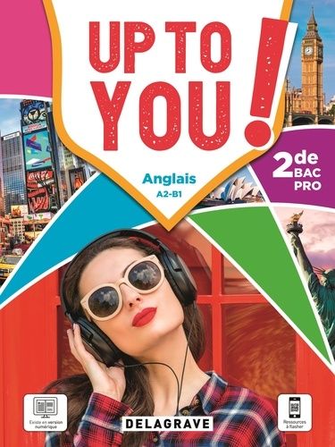 Anglais A2-B1 2de Bac Pro Up To You!
