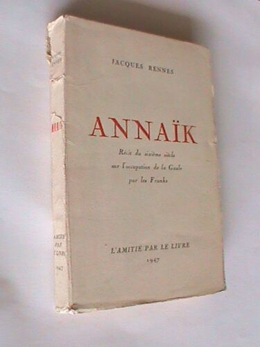 Annaik.Recit Du Sixieme Siecle Sur L'occupation De La Gaule Par Les Franks.