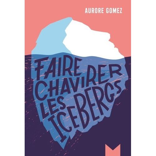 Faire Chavirer Les Icebergs