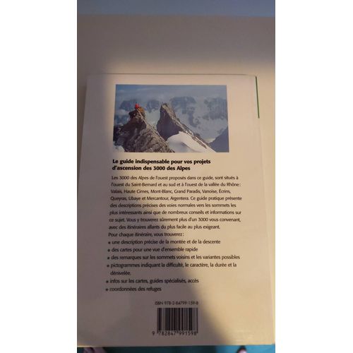 Les 3000 Des Alpes De L'ouest - Les Voies Normales: Du Valais Aux Alpes-Maritimes En Passant Par Le Massif Du Mont-Blanc